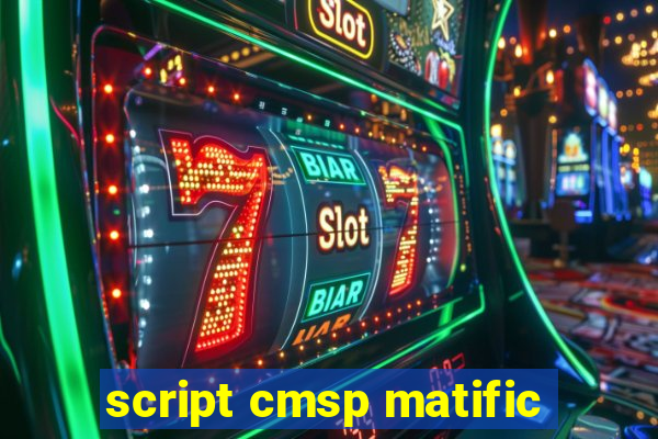 script cmsp matific